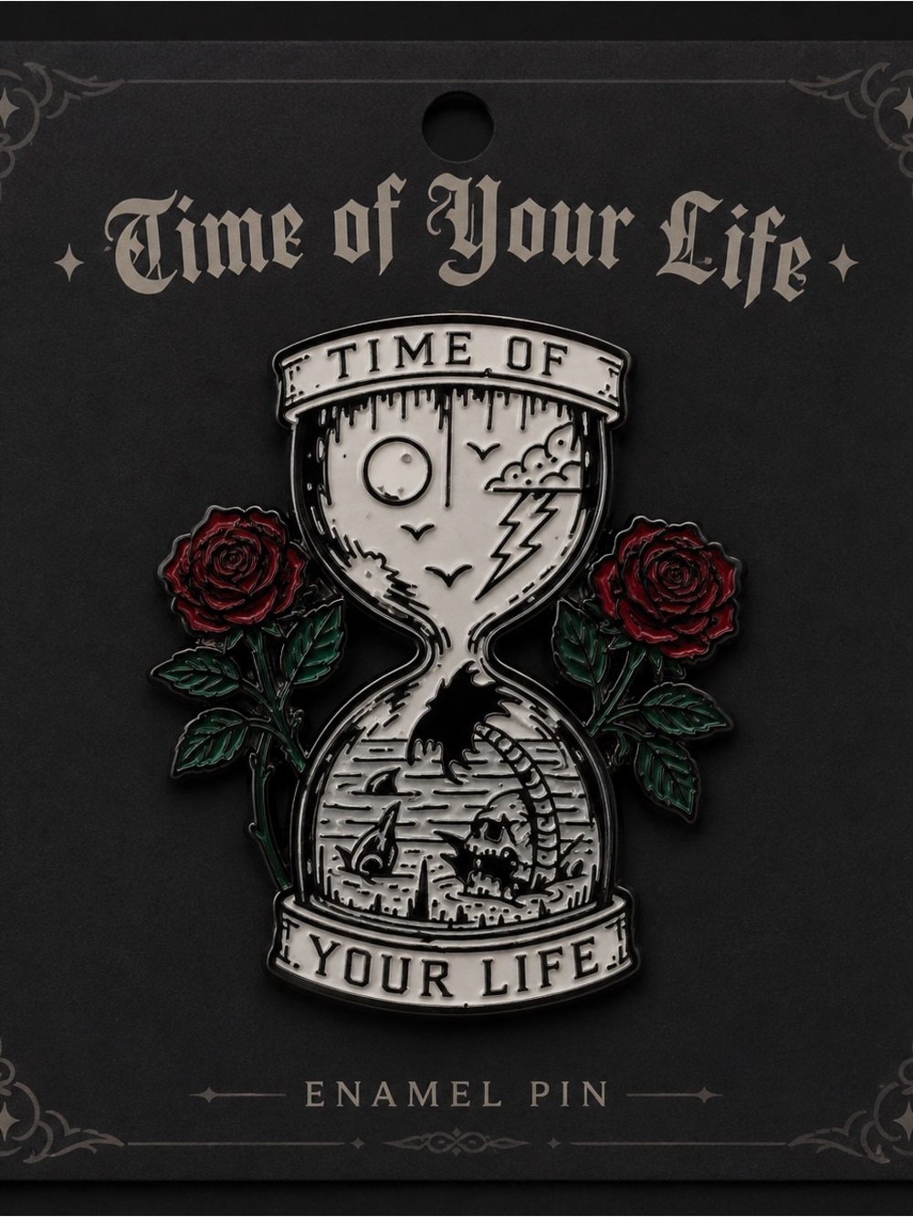 Hourglass gothic-style "Time of Your Life" enamel pin